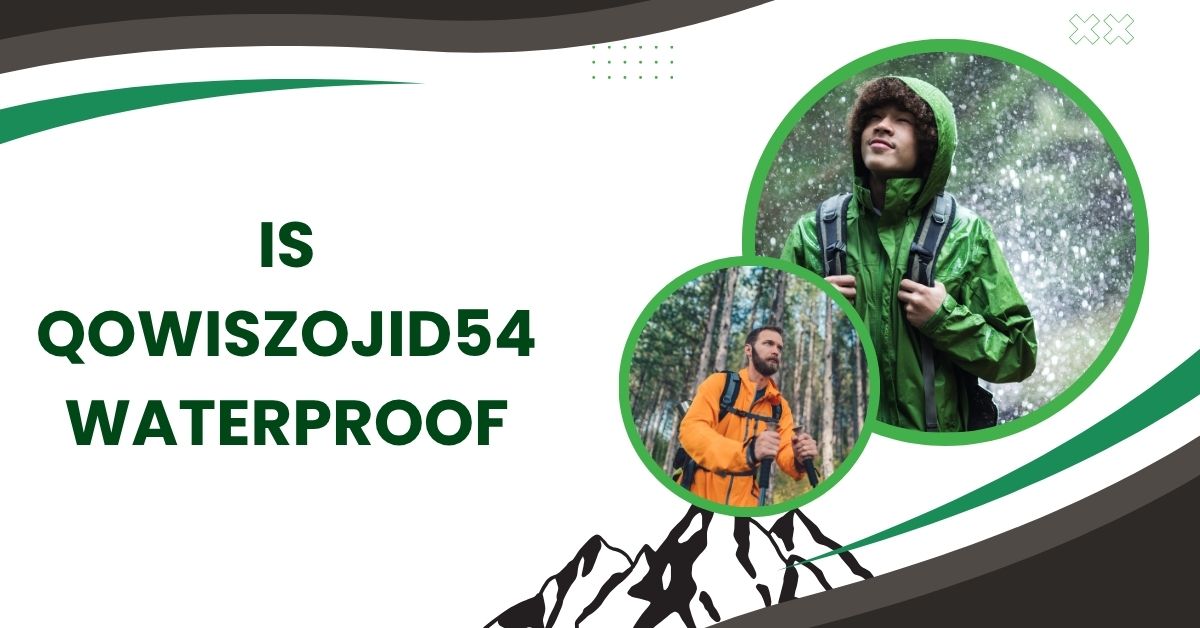 Is Qowiszojid54 Waterproof