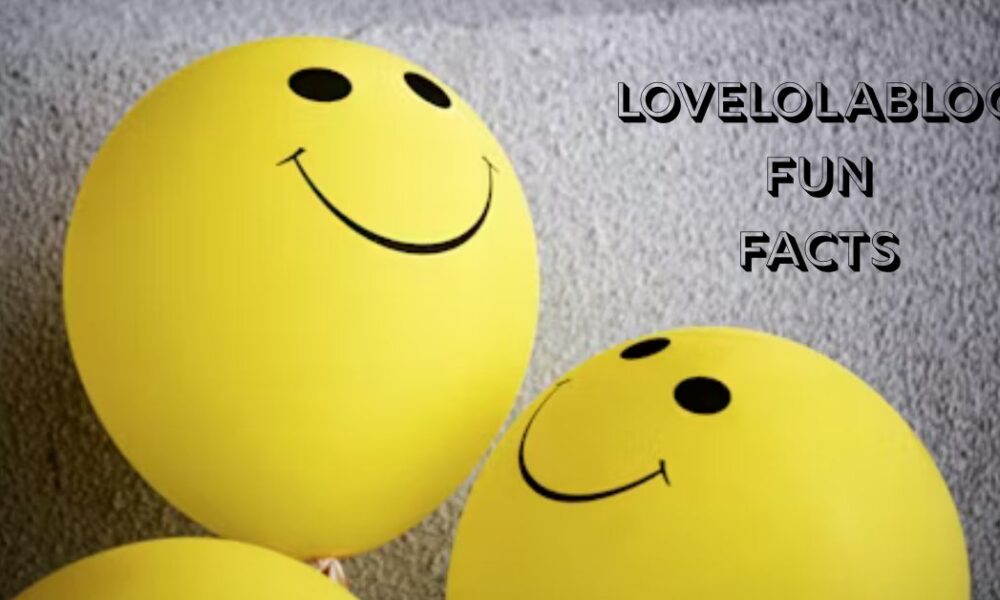 Lovelolablog Fun Facts
