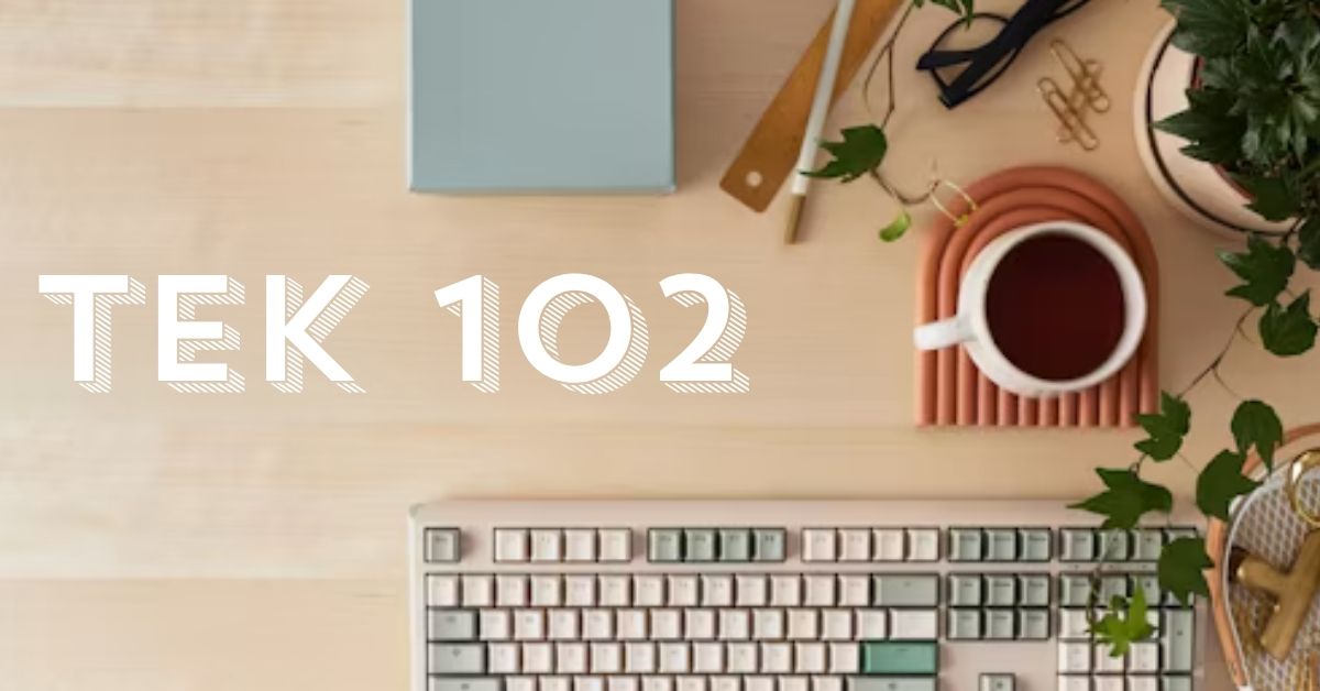 Tek 102