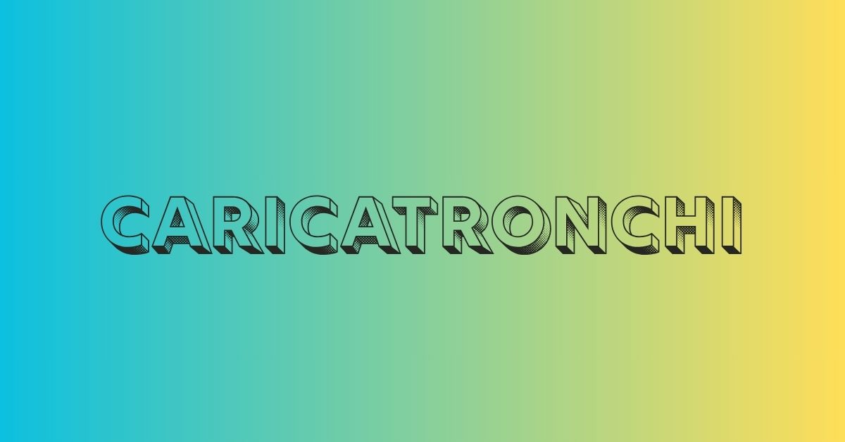 Caricatronchi