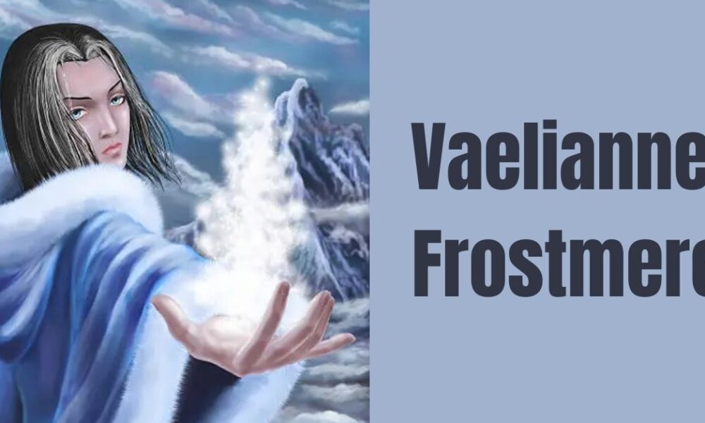 Vaelianne Frostmere