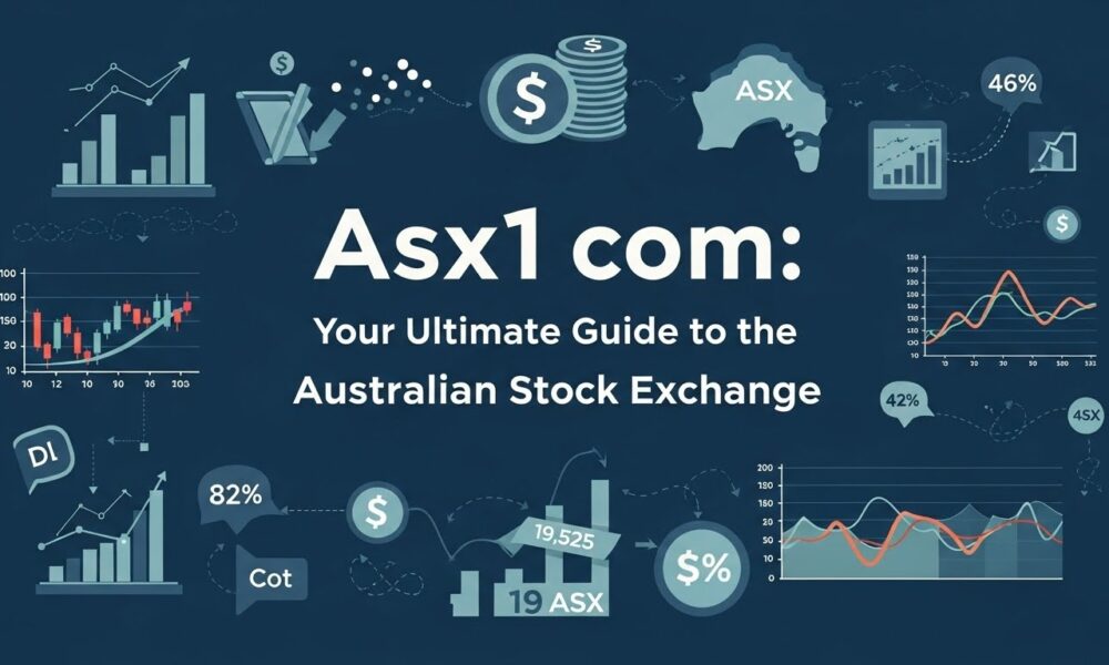 Asx1 com: Your Ultimate Guide to the Australian Stock Exchange