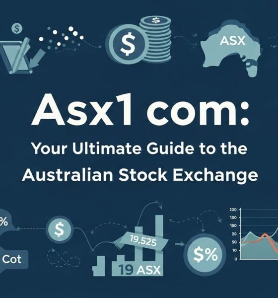 Asx1 com: Your Ultimate Guide to the Australian Stock Exchange