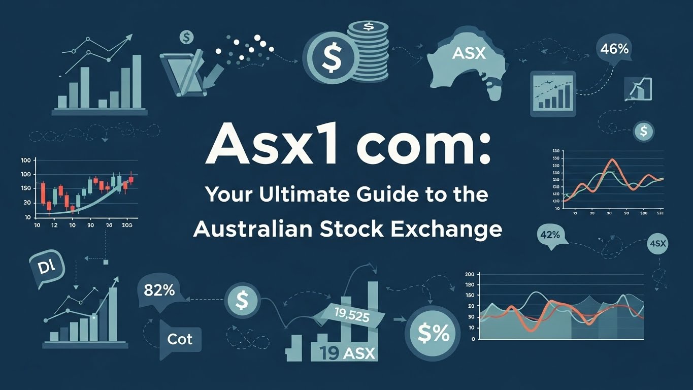 Asx1 com: Your Ultimate Guide to the Australian Stock Exchange