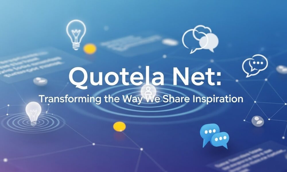 Quotela Net: Transforming the Way We Share Inspiration
