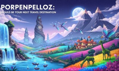Porpenpelloz: Should Be Your Next Travel Destination